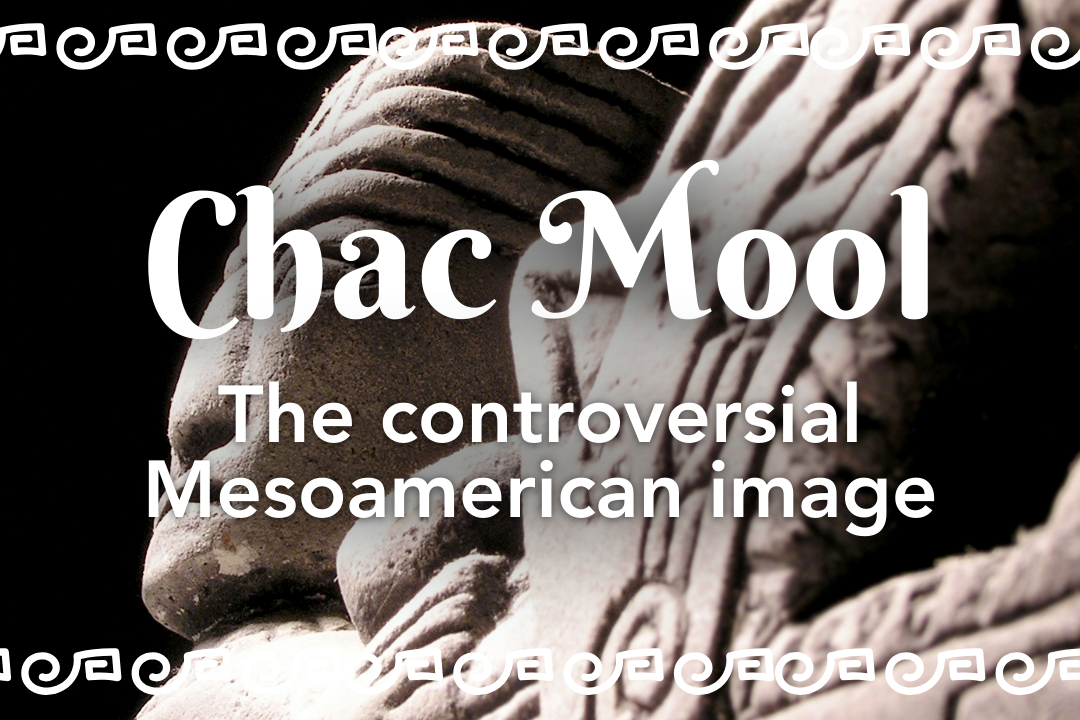 Chac Mool, The controversial Mesoamerican image