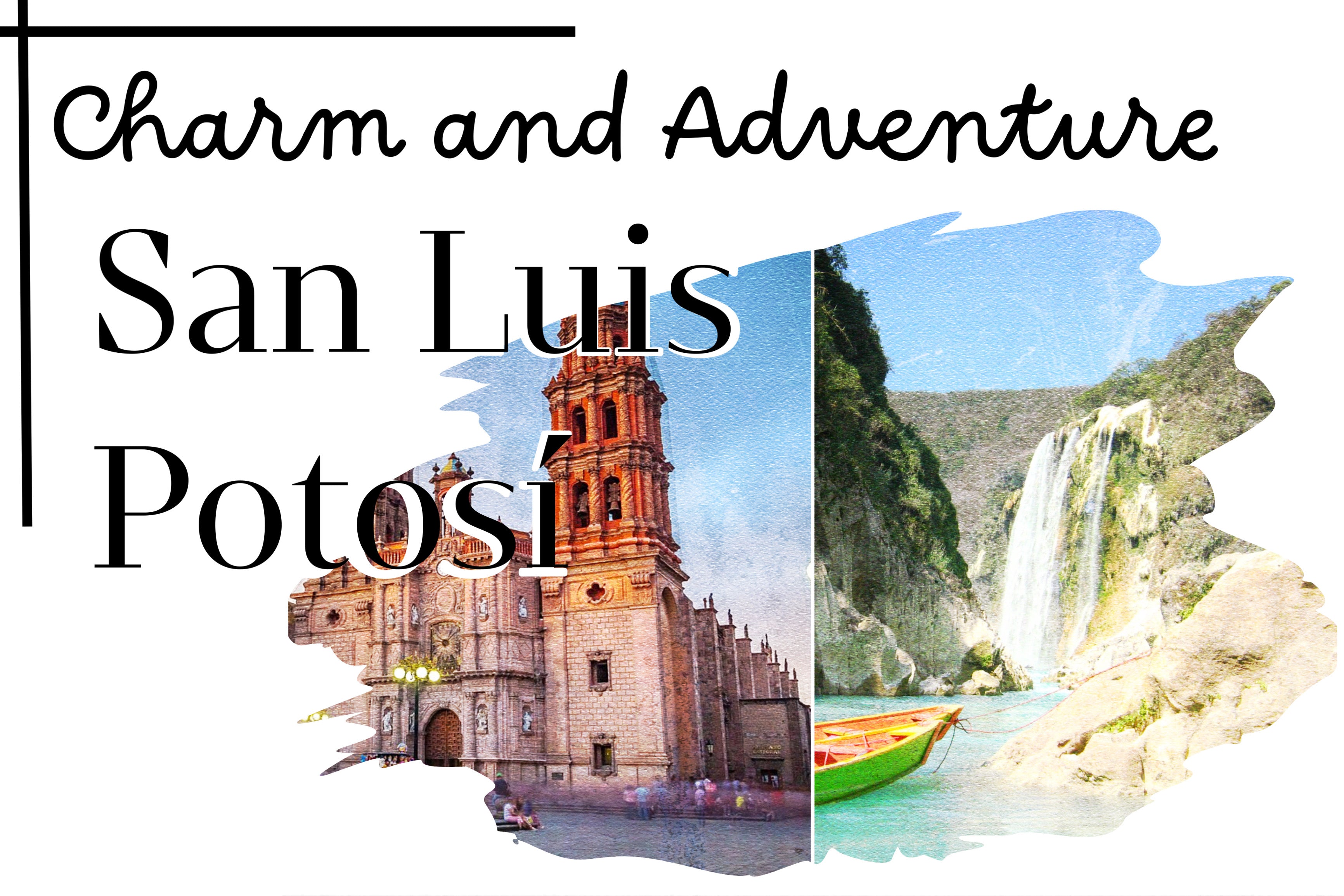 Charm and Adventure in San Luis Potosí!