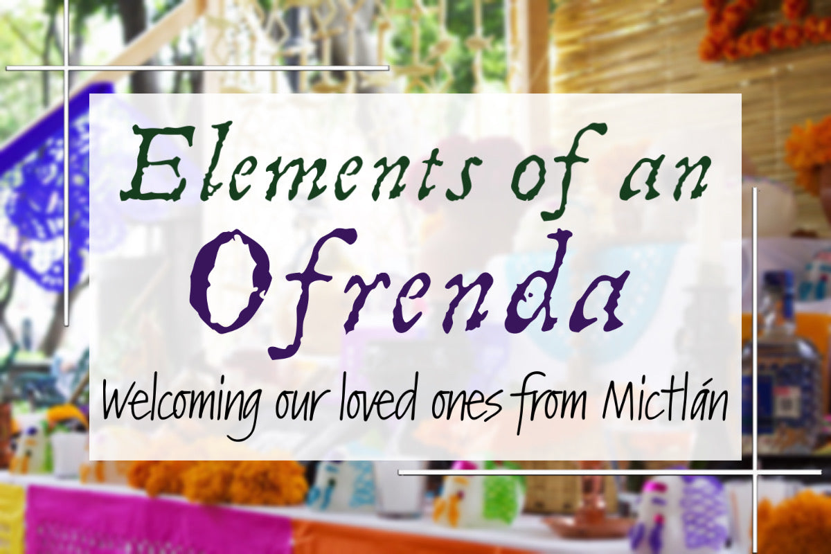 traditional Elements of an ofrenda