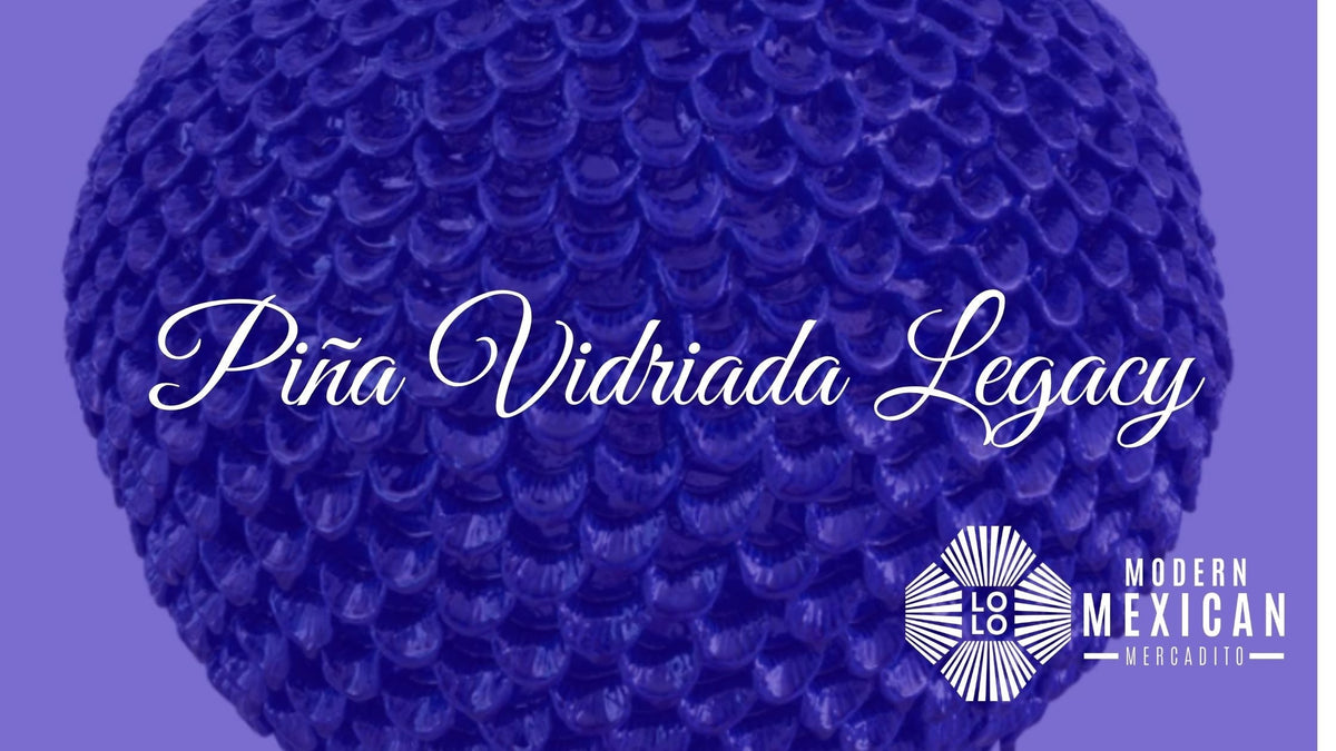 Piña Vidriada Legacy
