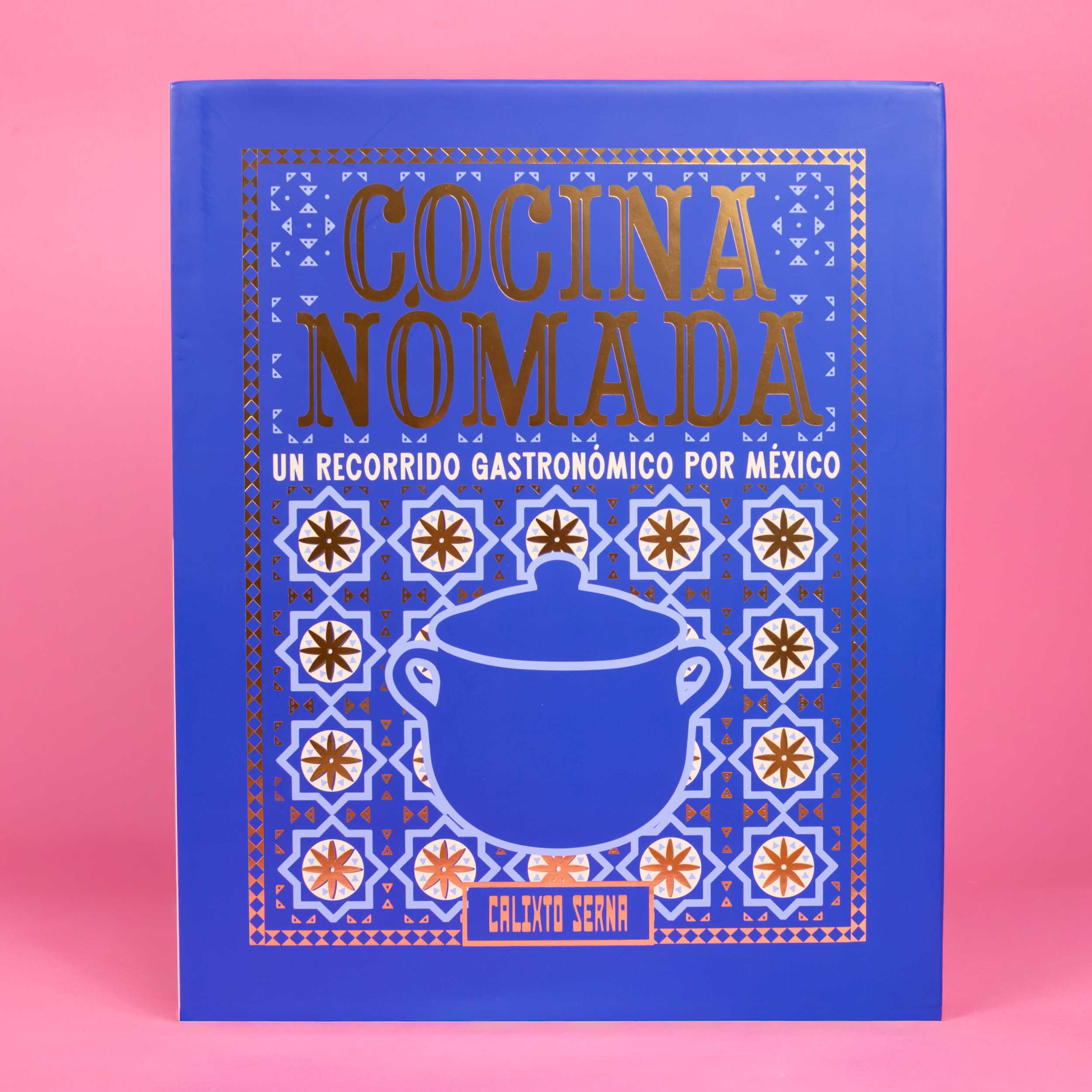 Cocina Nomada: A Journey Through Mexico Cookbook