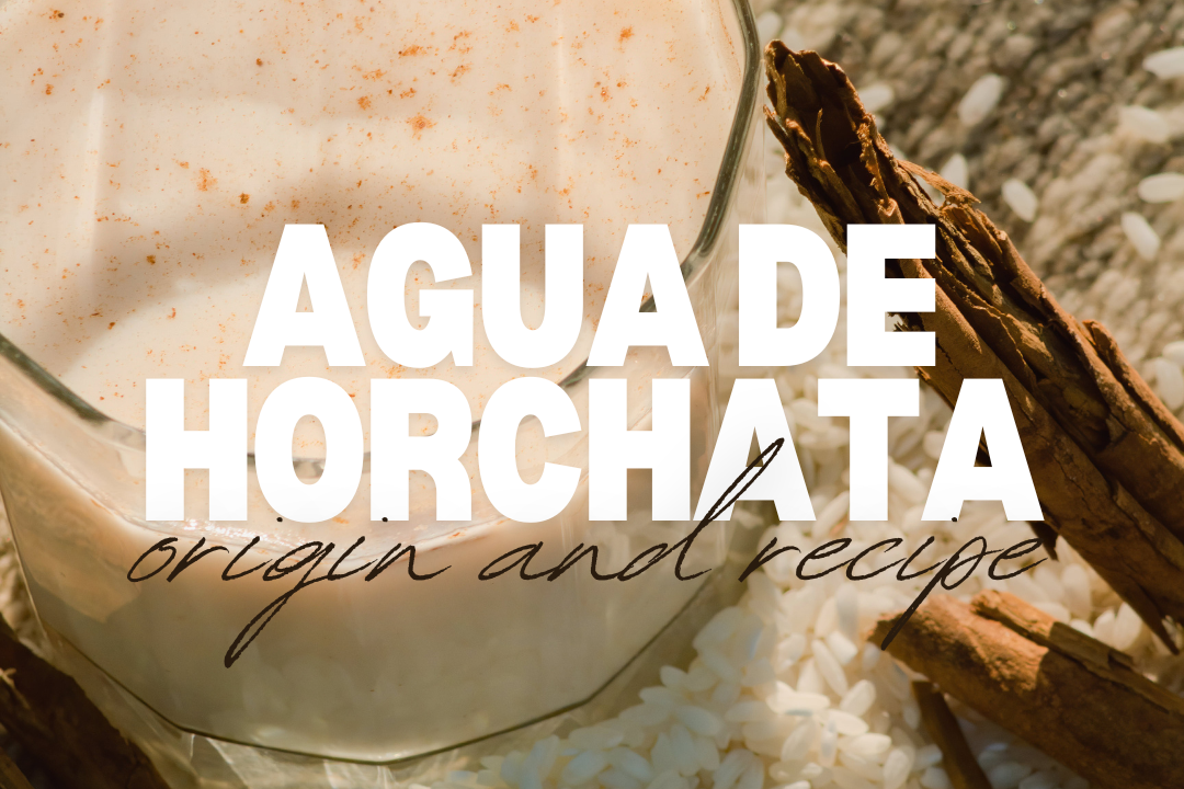 Agua de Horchata: Origin and Recipe