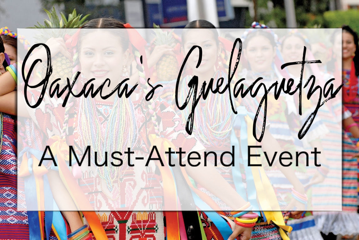 Oaxaca's Guelaguetza: A Must-Attend Event!