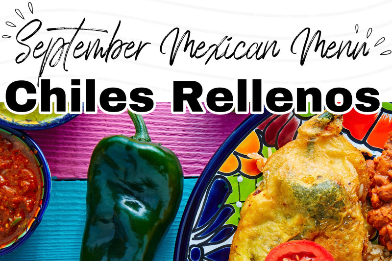 Chiles Rellenos Recipe: Nothing Says September Like Stuffed Chiles!