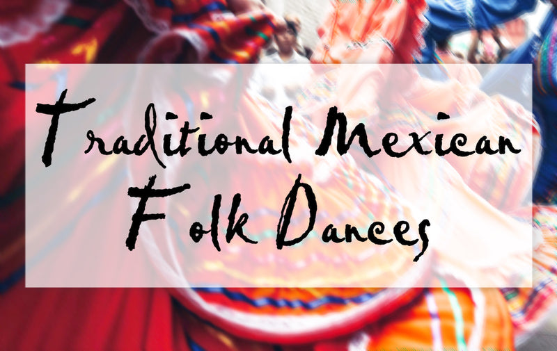 The Beauty of Traditional Mexican Folk Dances