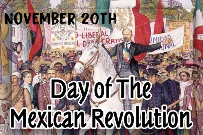 November 20th, 1910: Day of The Mexican Revolution