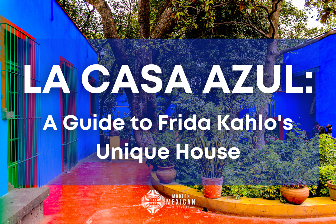 La Casa Azul, Visiting Frida Kahlo's Unique House