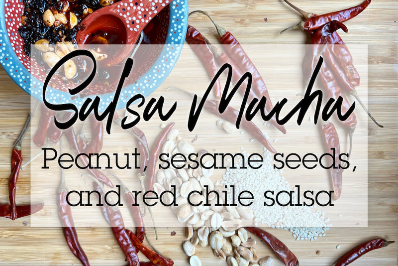 Salsa Macha: peanut, sesame seeds, and red chile salsa
