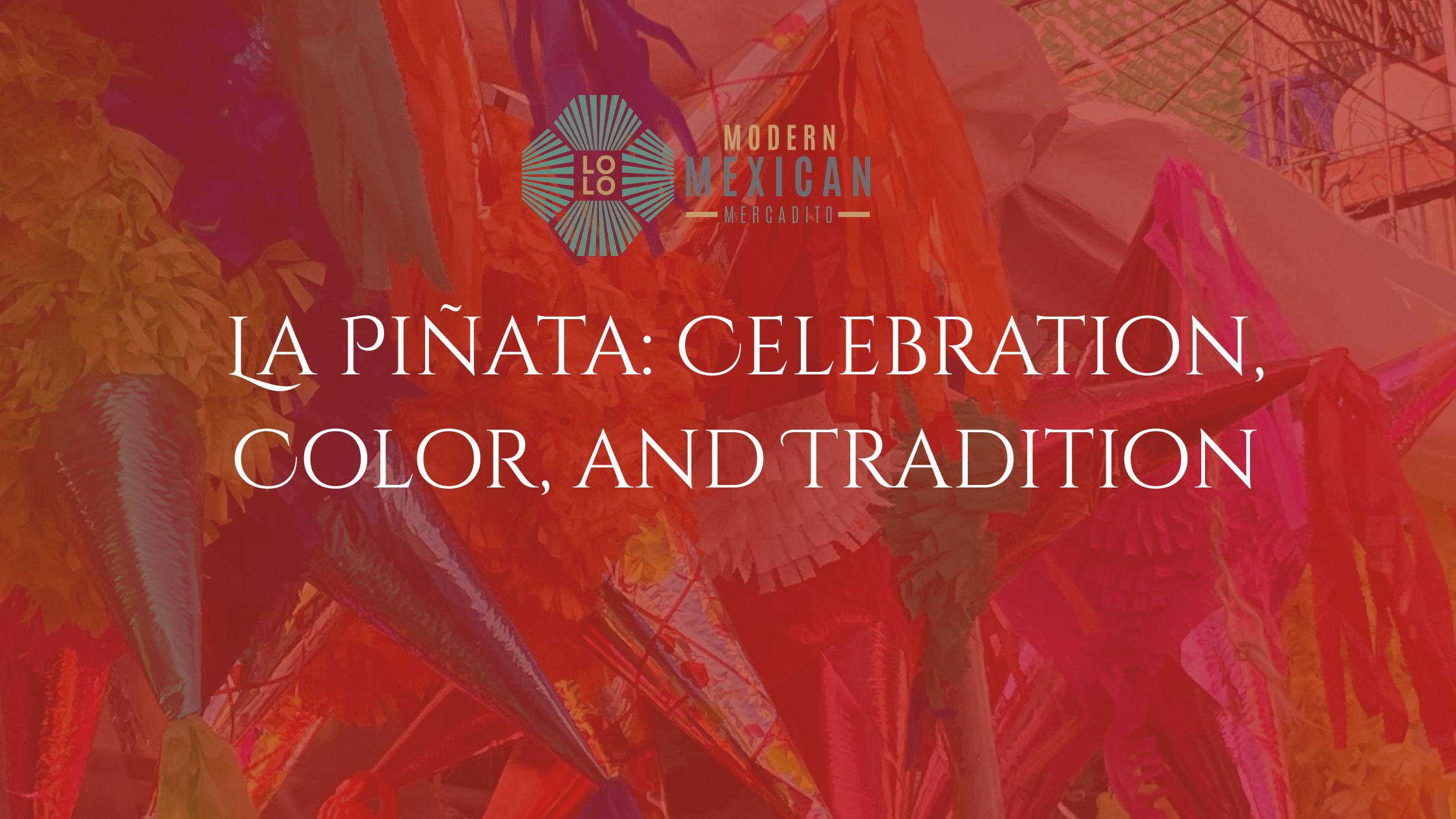 La Piñata: Celebration, Color, and Tradition