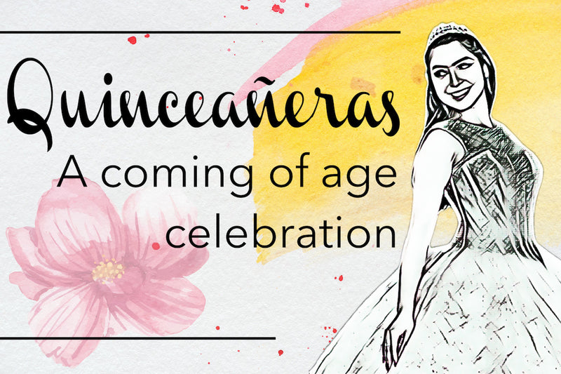 Quinceañeras, a coming of age celebration