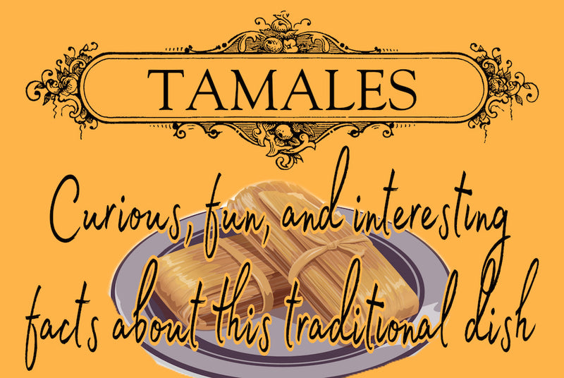 Fun Facts About Tamales