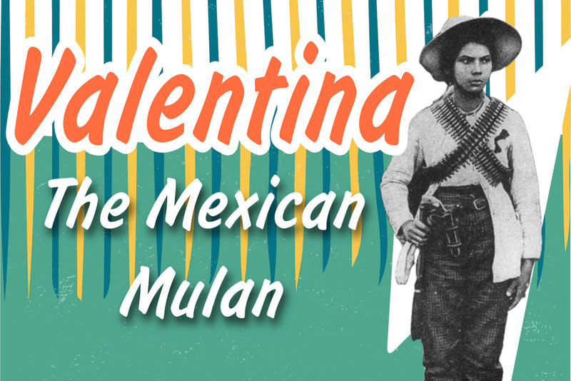 Valentina, the Mexican Mulan, inspiration for the famous hot sauce!