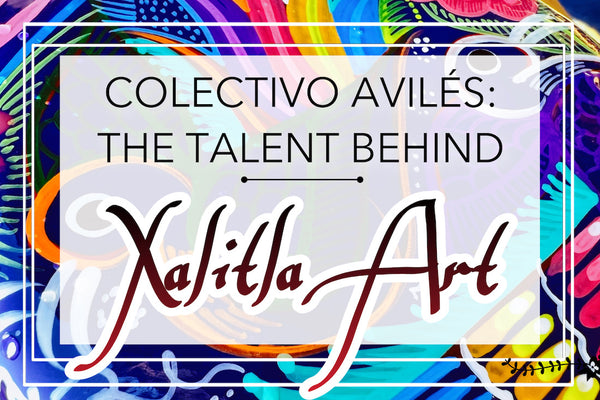 Collectivo Avilés: The talent behind Xalitla Art