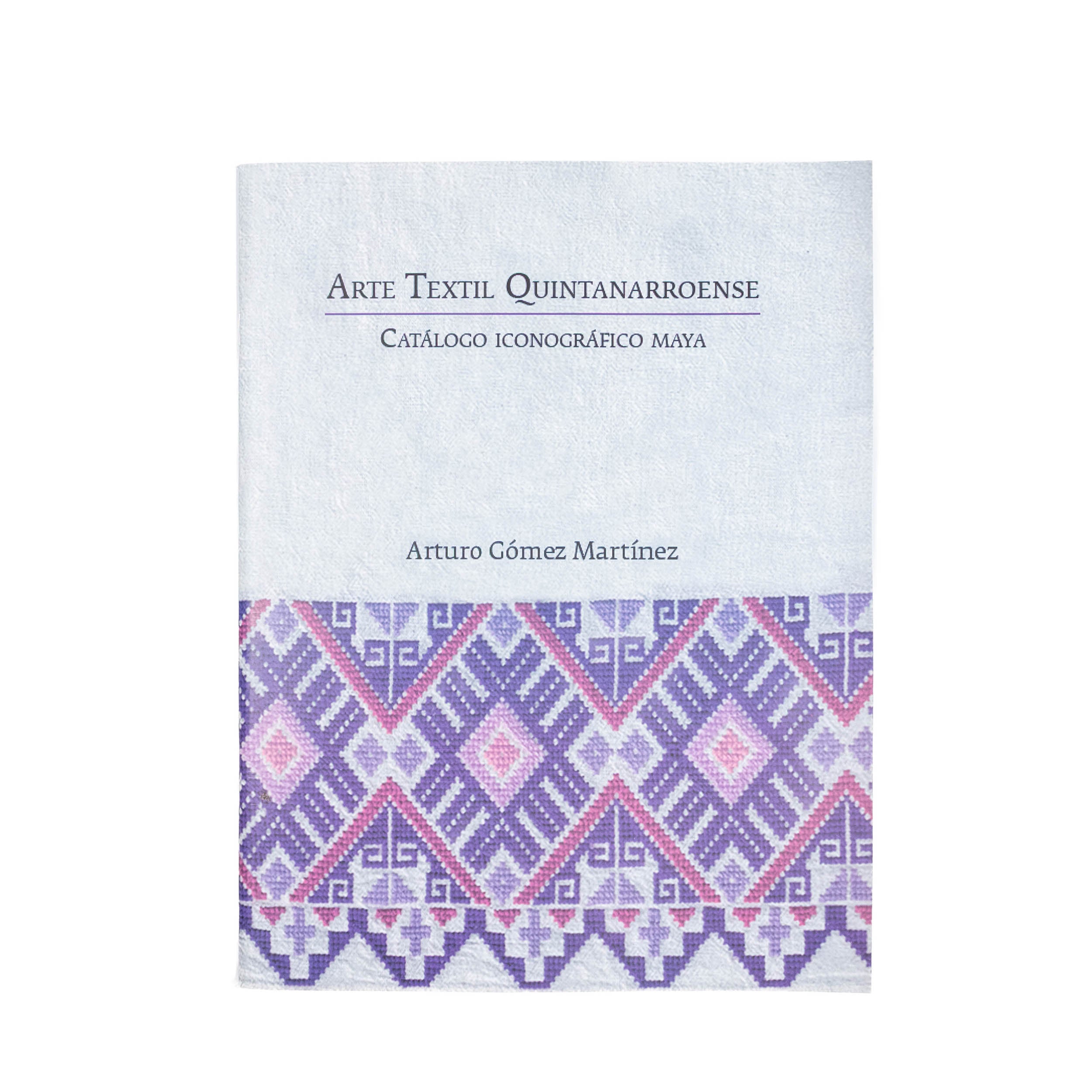 Quintanarroense Textile Art Mayan Iconography Book